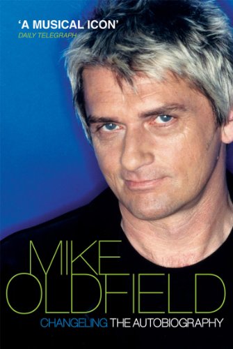 Changeling: The Autobiography of Mike Oldfield von Virgin Books